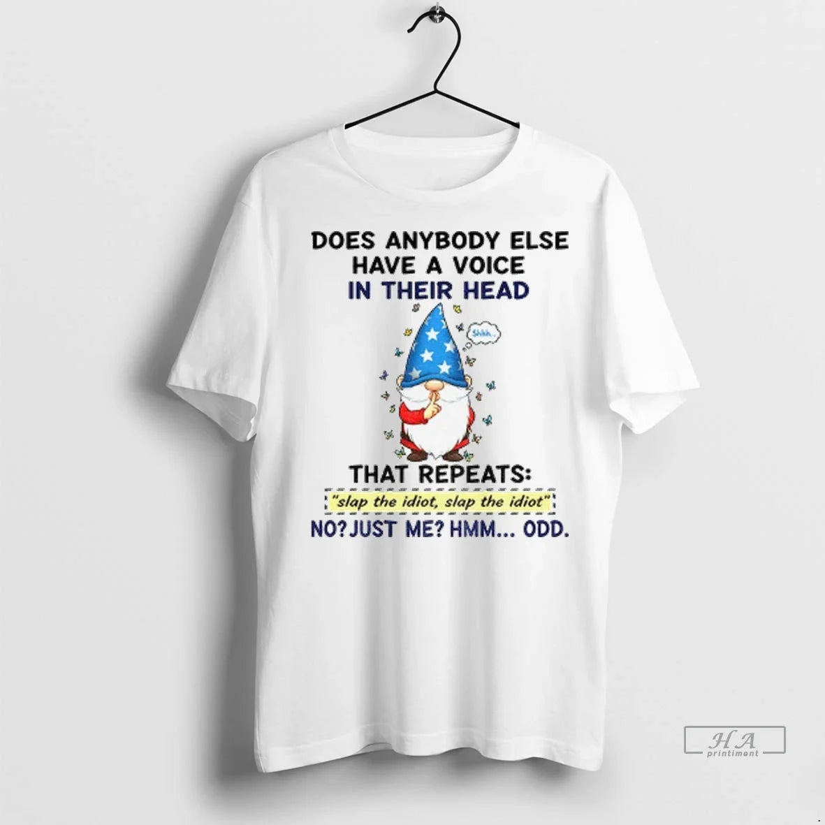 Trendy Funny Gnome Does Anybody Else Have A Voice In - Adult & Kids T-Shirts, Sweatshirts & Hoodies apparel design preview 1