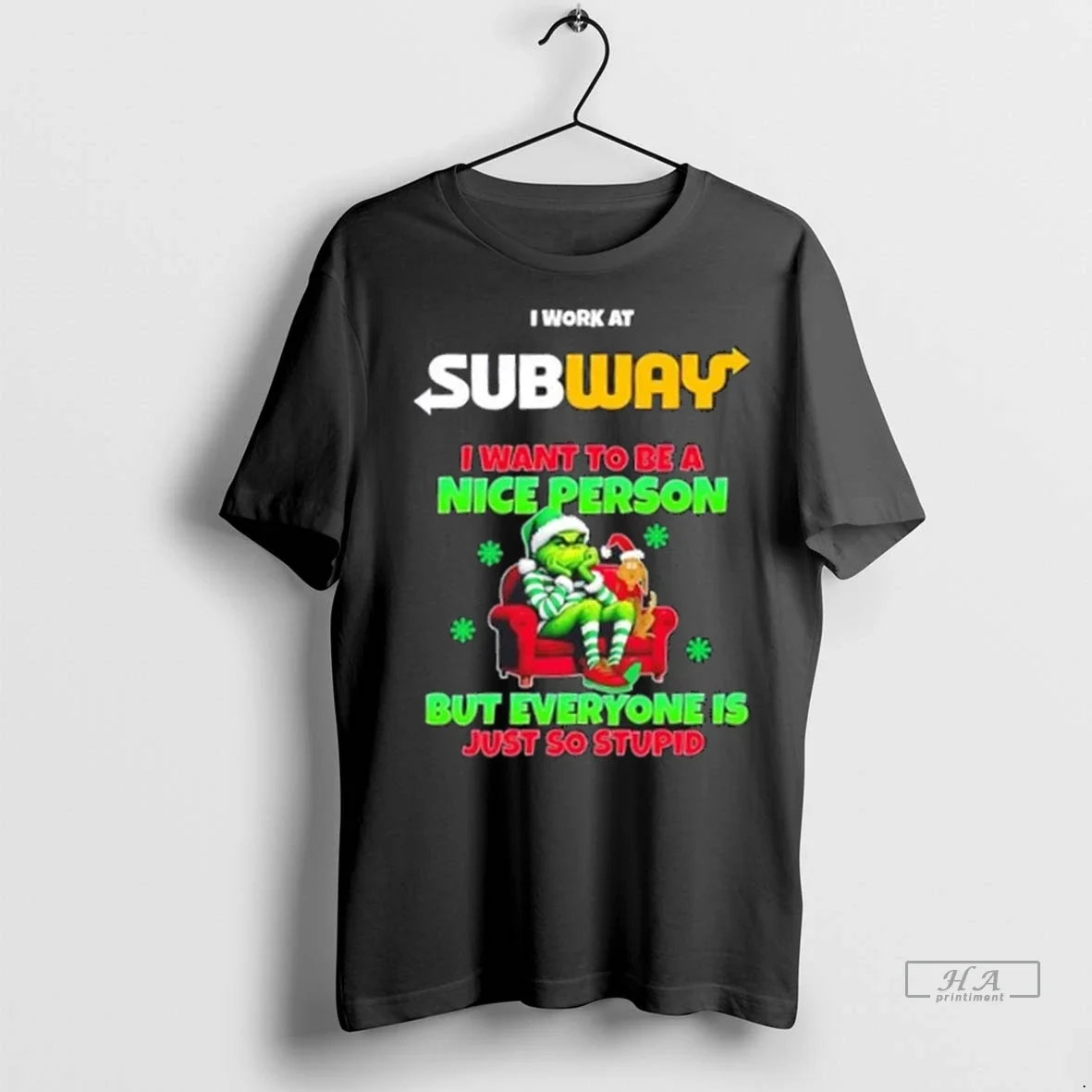 Trendy Grinch I Work At Subway Want To Be A Nice - Adult & Kids T-Shirts, Sweatshirts & Hoodies apparel design preview 1
