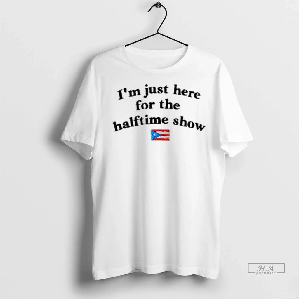 Trendy Im Just Here For The Halftime Show Bad Bunny - Adult & Kids T-Shirts, Sweatshirts & Hoodies apparel design preview 1