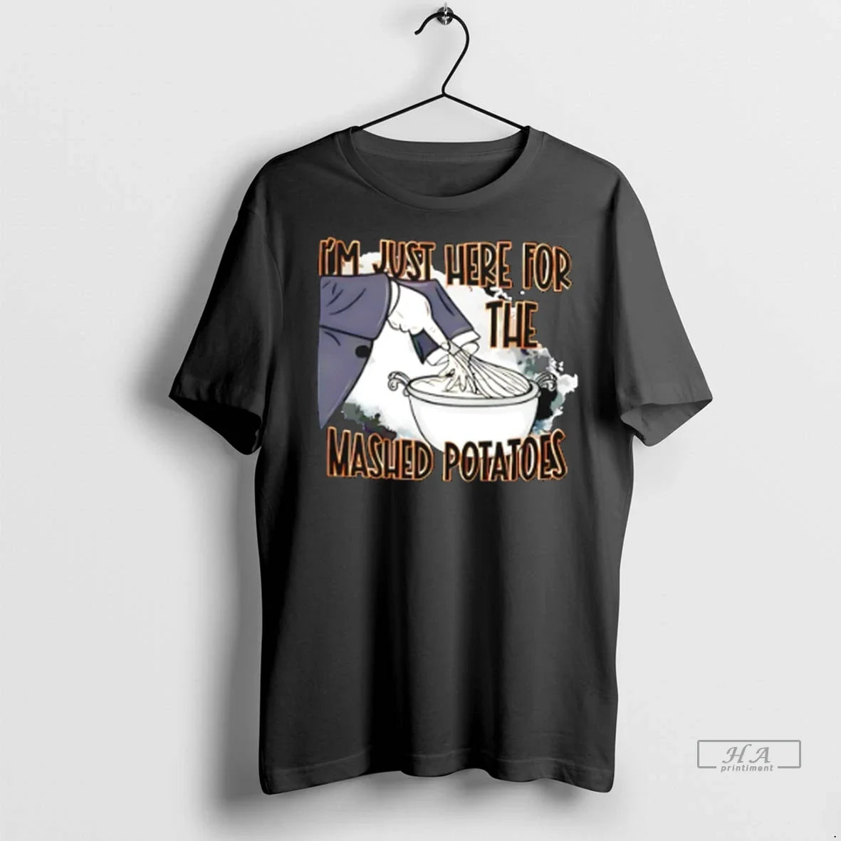 Trendy Im Just Here The Mashed Potatoes Thanksgiving - Adult & Kids T-Shirts, Sweatshirts & Hoodies apparel design preview 1