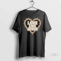 Trendy Inspire With Love Like Jesus Sweater - Adult & Kids T-Shirts, Sweatshirts & Hoodies apparel design preview 1