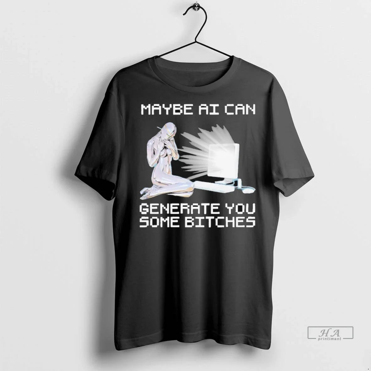 Trendy Maybe Ai Can Generate You Some Bitches Sweater - Adult & Kids T-Shirts, Sweatshirts & Hoodies apparel design preview 1