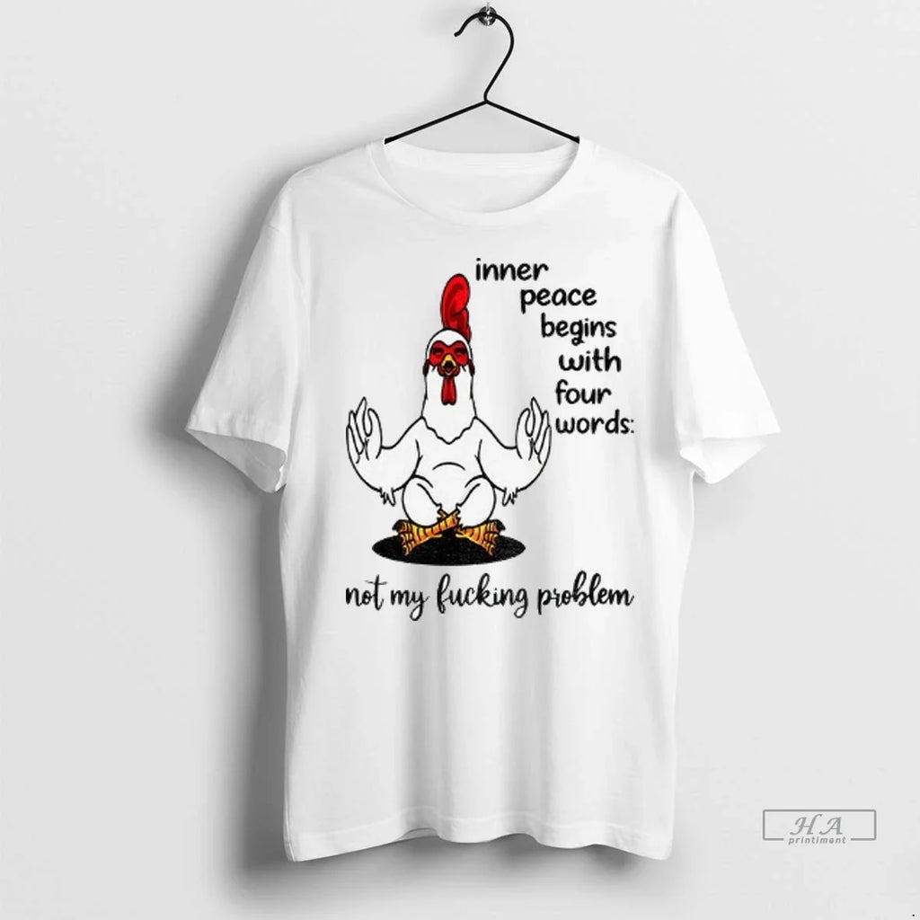 Trendy Officials Chicken Inner Peace Begins With Four - Adult & Kids T-Shirts, Sweatshirts & Hoodies apparel design preview 1