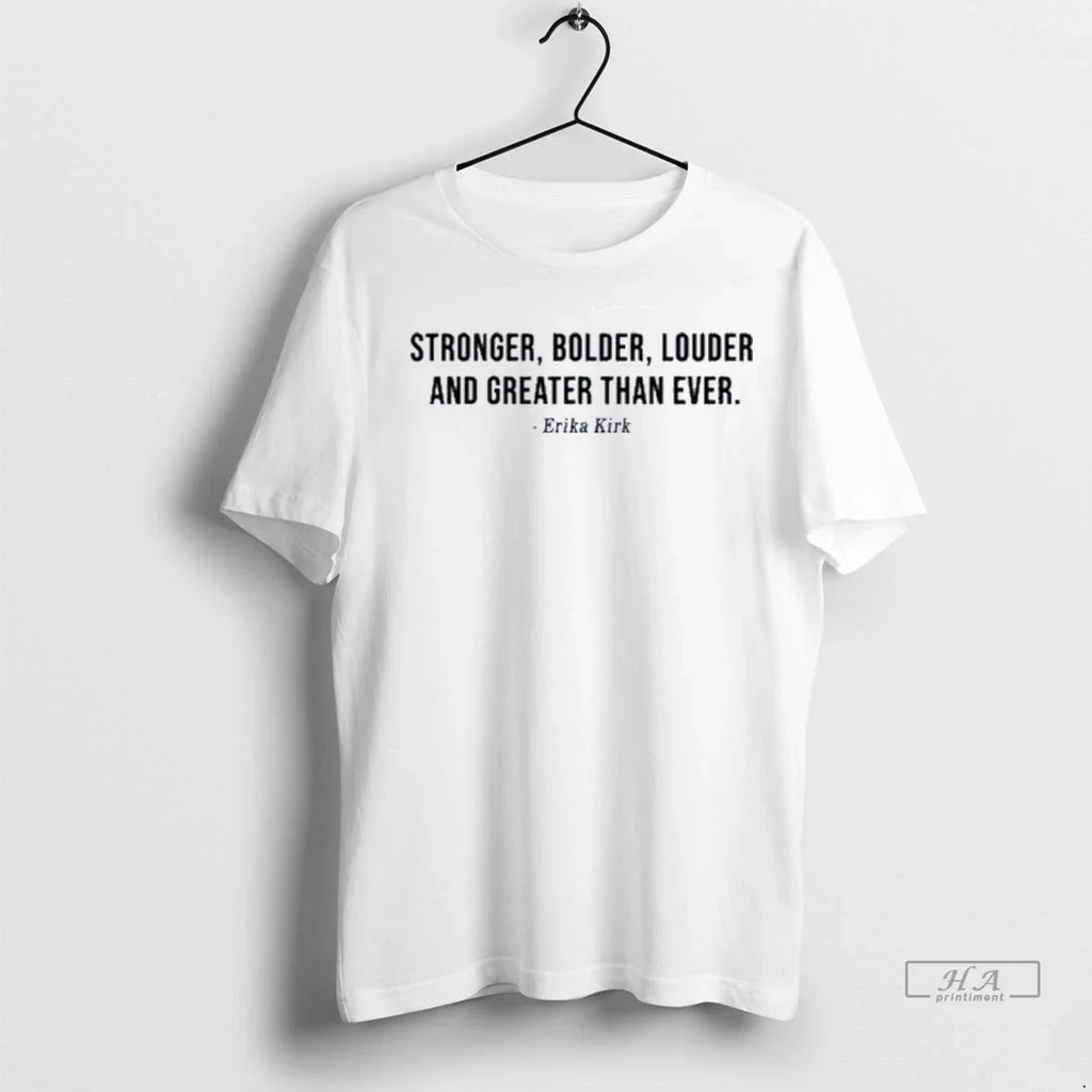 Trendy Officials Erika Kirk Stronger Bolder Louder - Adult & Kids T-Shirts, Sweatshirts & Hoodies apparel design preview 1