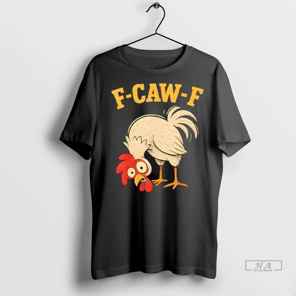 Trendy Officials F Caw Rooster Funny Fcawf Chicken - Adult & Kids T-Shirts, Sweatshirts & Hoodies apparel design preview 1