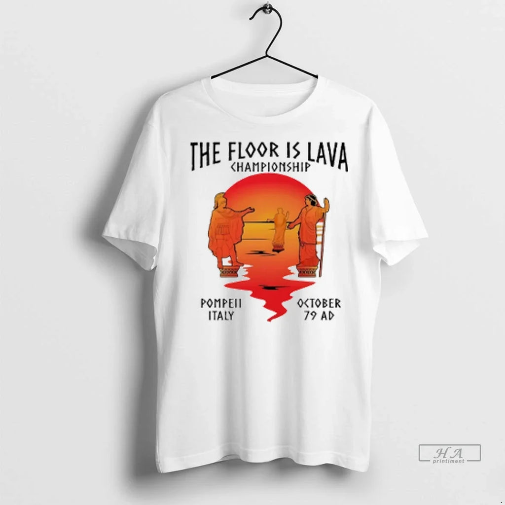 Trendy Officials Floor Is Lava Championship Pompeii - Adult & Kids T-Shirts, Sweatshirts & Hoodies apparel design preview 1
