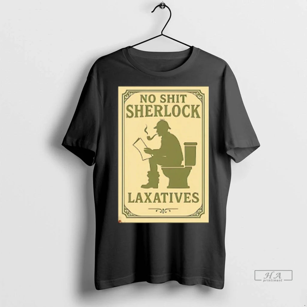 Trendy Officials No Shit Sherlock Laxatives Sweater - Adult & Kids T-Shirts, Sweatshirts & Hoodies apparel design preview 1