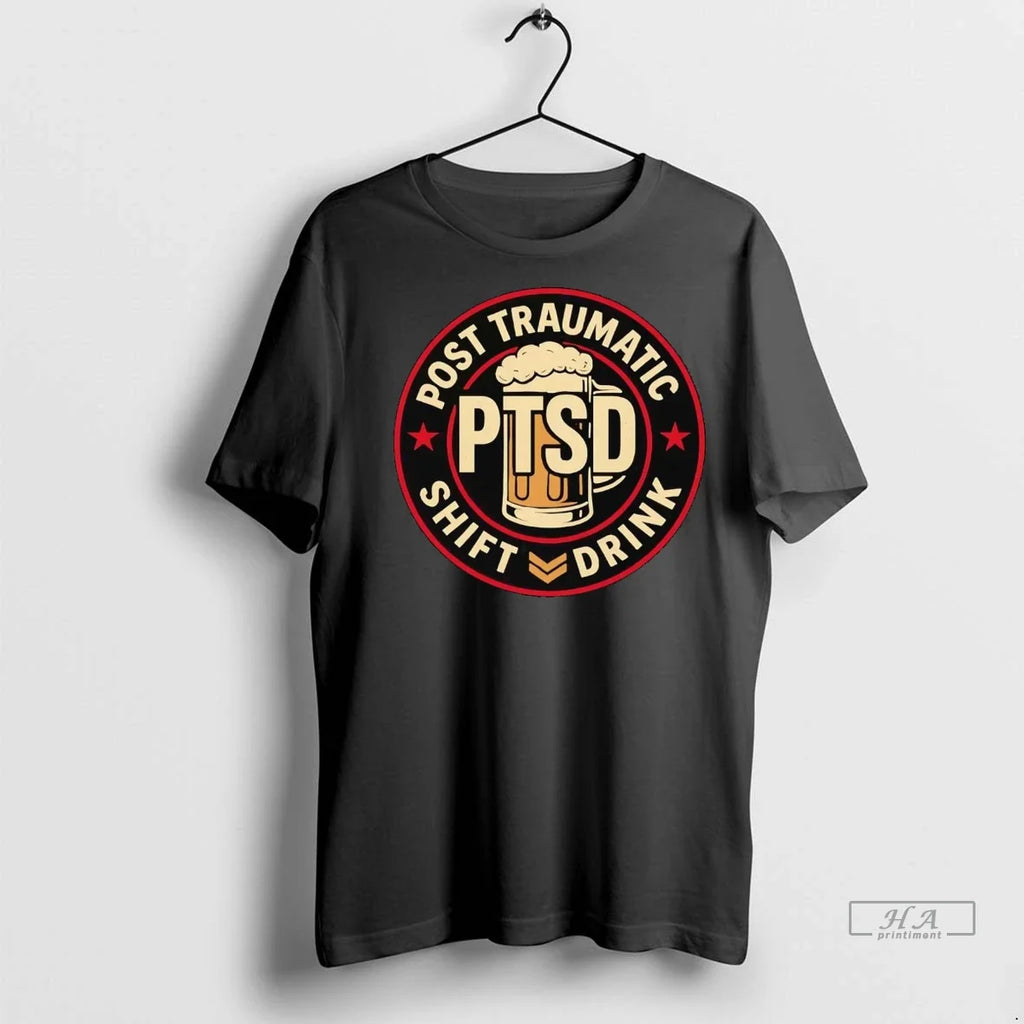 Trendy Officials Ptsd Post Traumatic Shift Drink - Adult & Kids T-Shirts, Sweatshirts & Hoodies apparel design preview 1