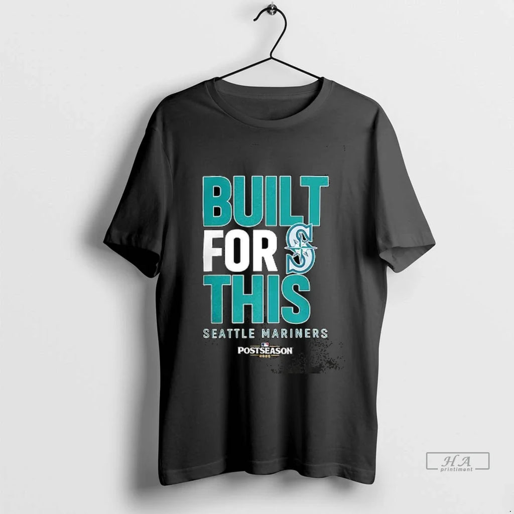 Trendy Officials Seattle Mariners Built For This Mlb - Adult & Kids T-Shirts, Sweatshirts & Hoodies apparel design preview 1