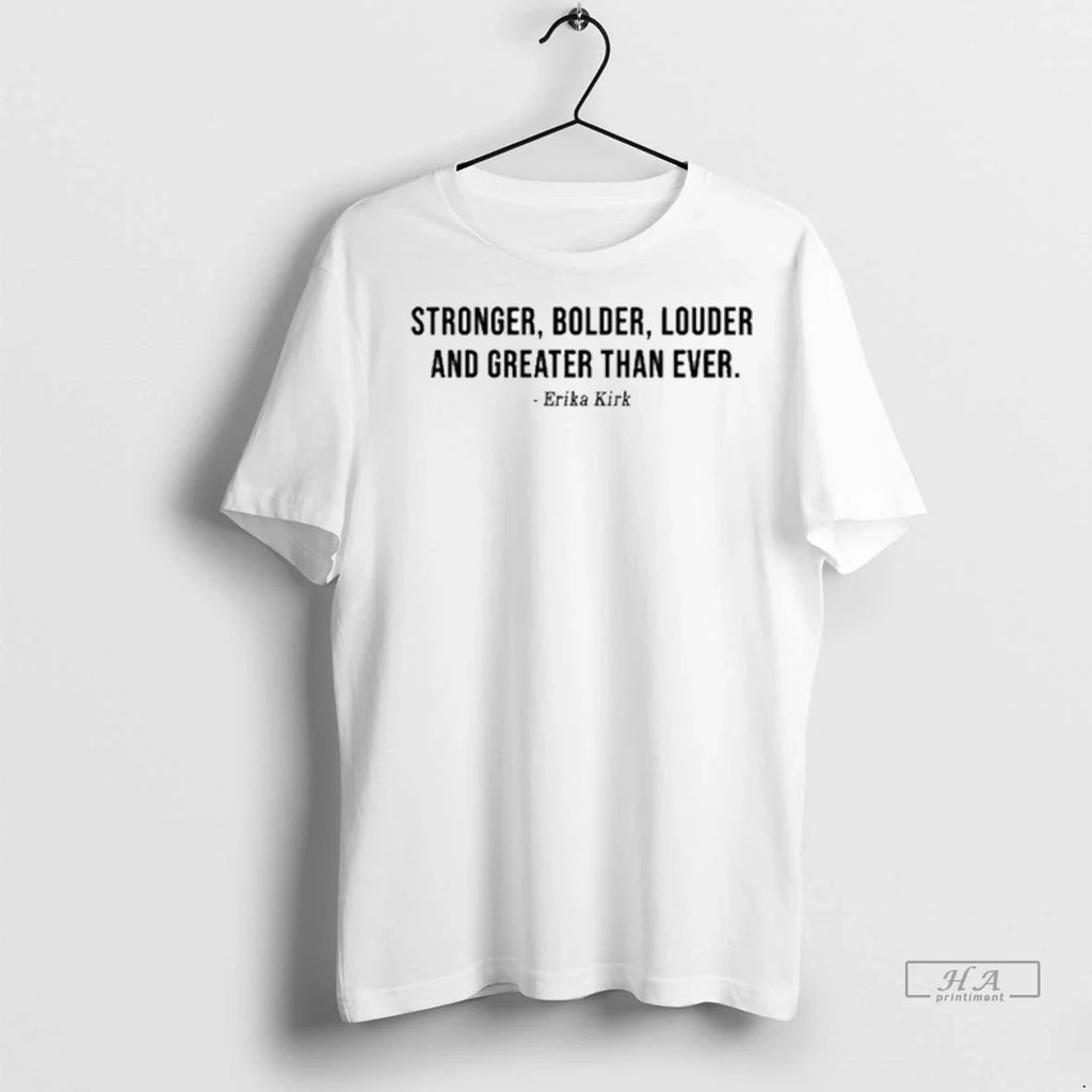 Trendy Stronger Bolder Louder And Greater Than Ever - Adult & Kids T-Shirts, Sweatshirts & Hoodies apparel design preview 1