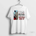 Trendy The Only Time You Look Down On A Brother Is - Adult & Kids T-Shirts, Sweatshirts & Hoodies apparel design preview 1