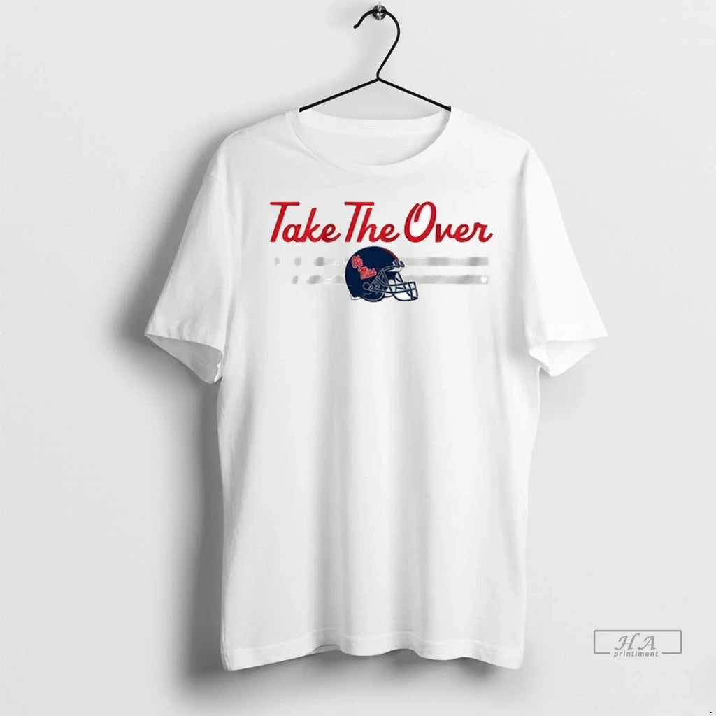 Trendy Ole Miss Football Take The Over 2025 Sweater - Adult & Kids T-Shirts, Sweatshirts & Hoodies apparel design preview 1