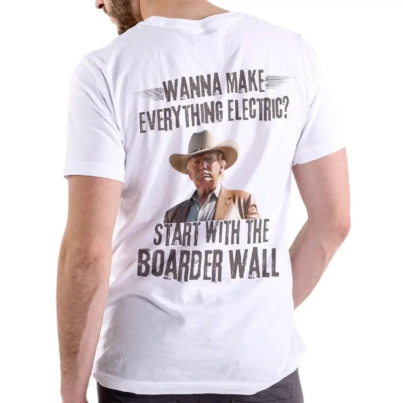 Trump "Wanna Make Everything Electric? Start Boarder - Adult & Kids T-Shirts, Sweatshirts & Hoodies apparel design preview 1