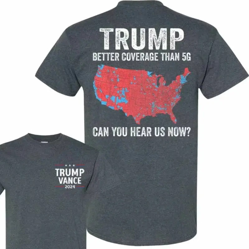 Trump Better Coverage Than 5g Can You Hear Us Now Won - Adult & Kids T-Shirts, Sweatshirts & Hoodies apparel design preview 1