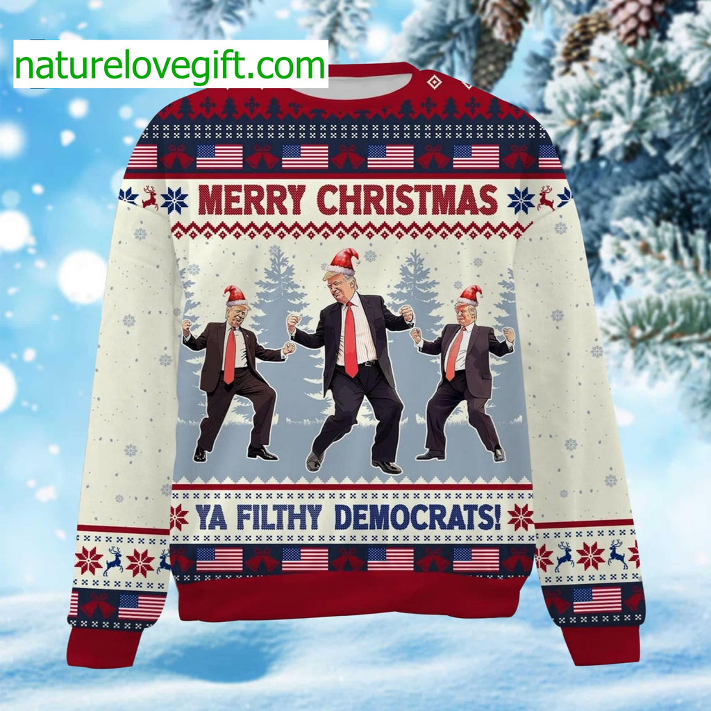 Trump Dancing Merry Christmas Ya Filthy Democrats Ugly Christmas Sweater - Holiday Gift product image