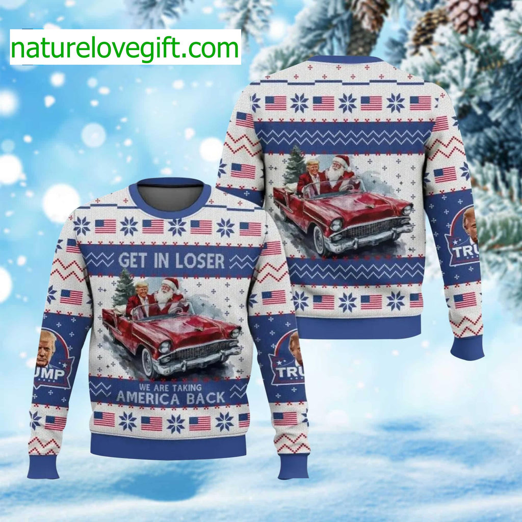Trump Get In Loser We Are Taking America Back Ugly Christmas Sweater - Holiday Gift product image
