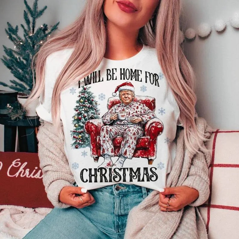 Trump I'Ll Be Home Humorous T Shirtstyle{N002}2 - Adult & Kids T-Shirts, Sweatshirts & Hoodies apparel design preview 1