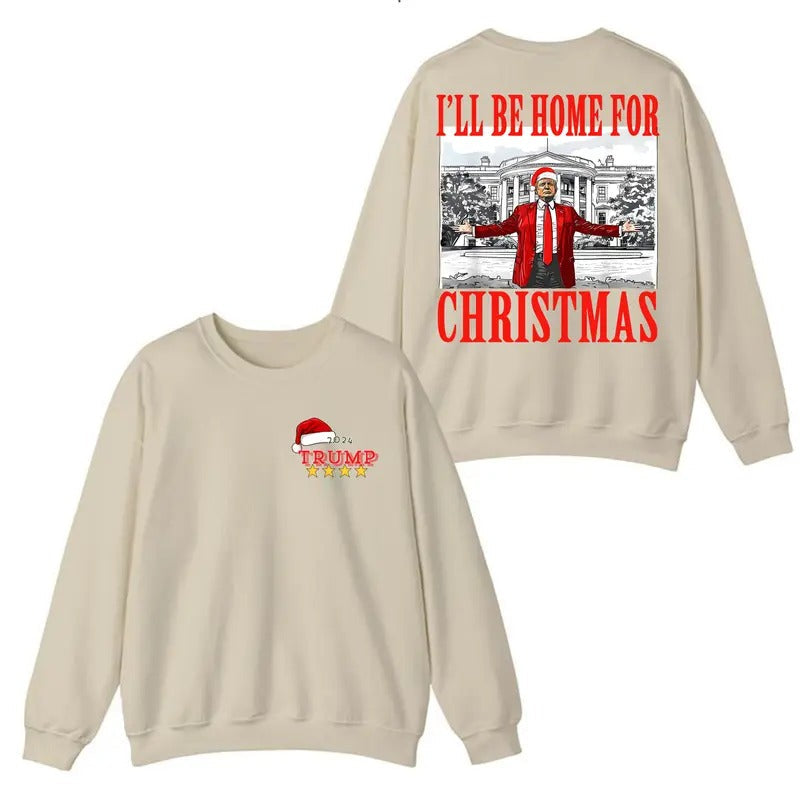 Trump I'Ll Be Home Funny Xmas Menswear - Adult & Kids T-Shirts, Sweatshirts & Hoodies apparel design preview 1