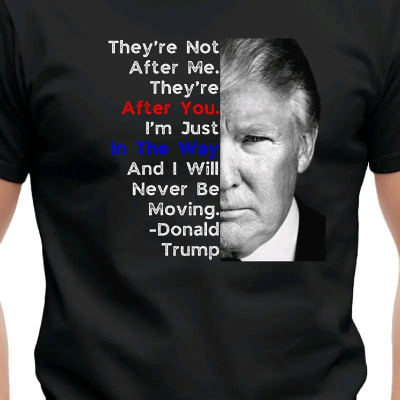 Trump They'Re After You Menswear Top Cotton Soft - Adult & Kids T-Shirts, Sweatshirts & Hoodies apparel design preview 1