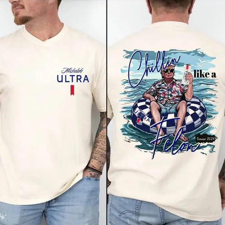 Trump Michelob Ultra Chillin Like Felon 4th July - Adult & Kids T-Shirts, Sweatshirts & Hoodies apparel design preview 1