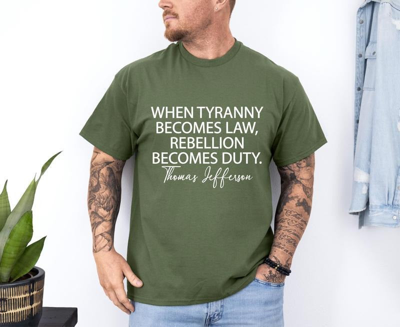 Tyranny Rebellion When Becomes Law Duty Thomas - Adult & Kids T-Shirts, Sweatshirts & Hoodies apparel design preview 1