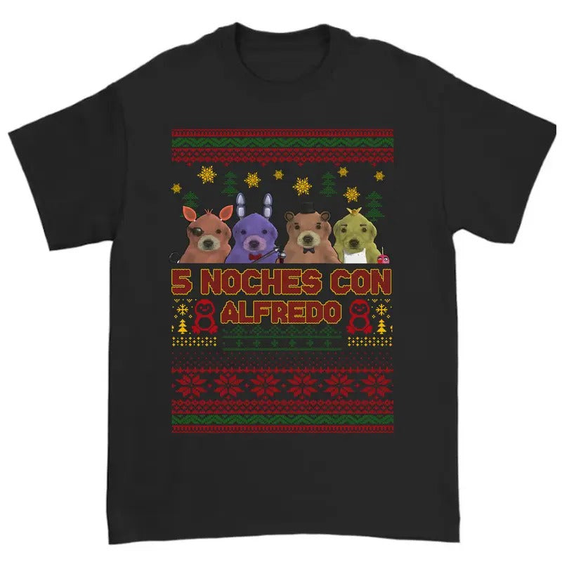 Ugly 5 Noches Con Alfredo - Adult & Kids T-Shirts, Sweatshirts & Hoodies apparel design preview 1