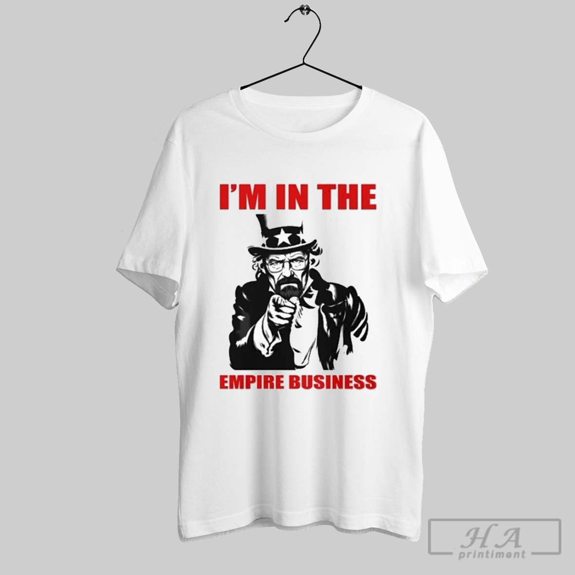 Uncle Sam Walter White Mr In The Empire Business Tv - Adult & Kids T-Shirts, Sweatshirts & Hoodies apparel design preview 1