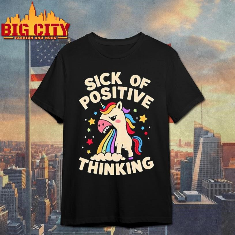 Unicorn Sick Of Positive Thinking - Adult & Kids T-Shirts, Sweatshirts & Hoodies apparel design preview 1