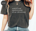 Unwilling Participant Idiocracy Kakistocracy - Adult & Kids T-Shirts, Sweatshirts & Hoodies apparel design preview 1