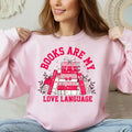Valentine Book Lover Books Are My Love Language - Adult & Kids T-Shirts, Sweatshirts & Hoodies apparel design preview 1