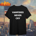Vampires never cry - Adult & Kids T-Shirts, Sweatshirts & Hoodies apparel design preview 1