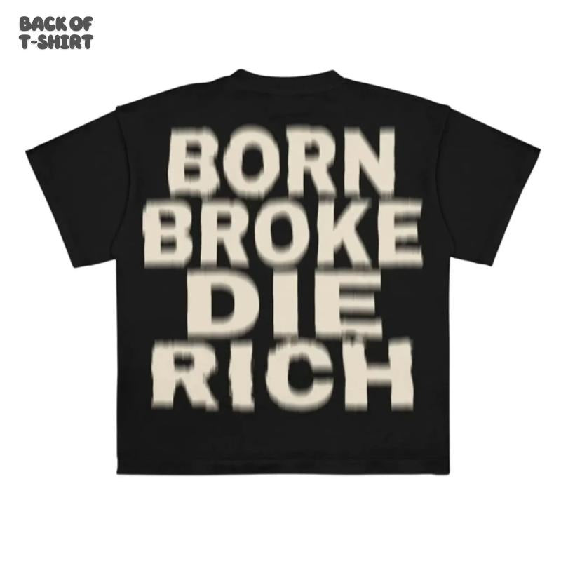 Vintage Grunge Letter Printed Born Broke Die Rich - Adult & Kids T-Shirts, Sweatshirts & Hoodies apparel design preview 1