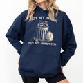 Vintage Not My Trash Dumpster Raccoon Meme Mental - Adult & Kids T-Shirts, Sweatshirts & Hoodies apparel design preview 1