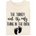 Vintage Turkey Ain'T Only Thing Oven Funny - Adult & Kids T-Shirts, Sweatshirts & Hoodies apparel design preview 1
