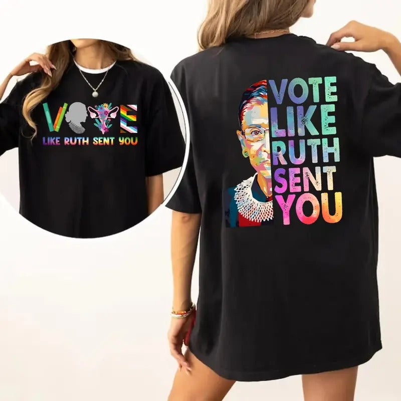 Vote Like Ruth Sent You Both Sided Human Rights - Adult & Kids T-Shirts, Sweatshirts & Hoodies apparel design preview 1