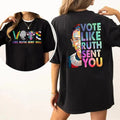 Vote Like Ruth Sent You Both Sided Human Rights - Adult & Kids T-Shirts, Sweatshirts & Hoodies apparel design preview 1