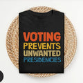 Voting Prevents Unwanted Presidencies Kamala Harris - Adult & Kids T-Shirts, Sweatshirts & Hoodies apparel design preview 1