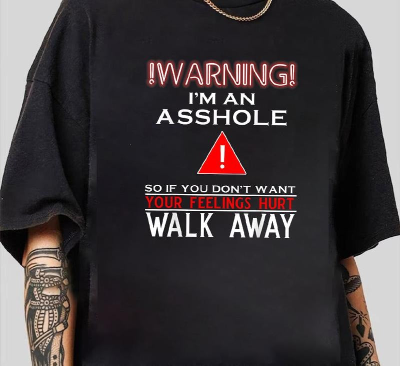 Warning I'M Asshole So If You Don'T Want Your - Adult & Kids T-Shirts, Sweatshirts & Hoodies apparel design preview 1