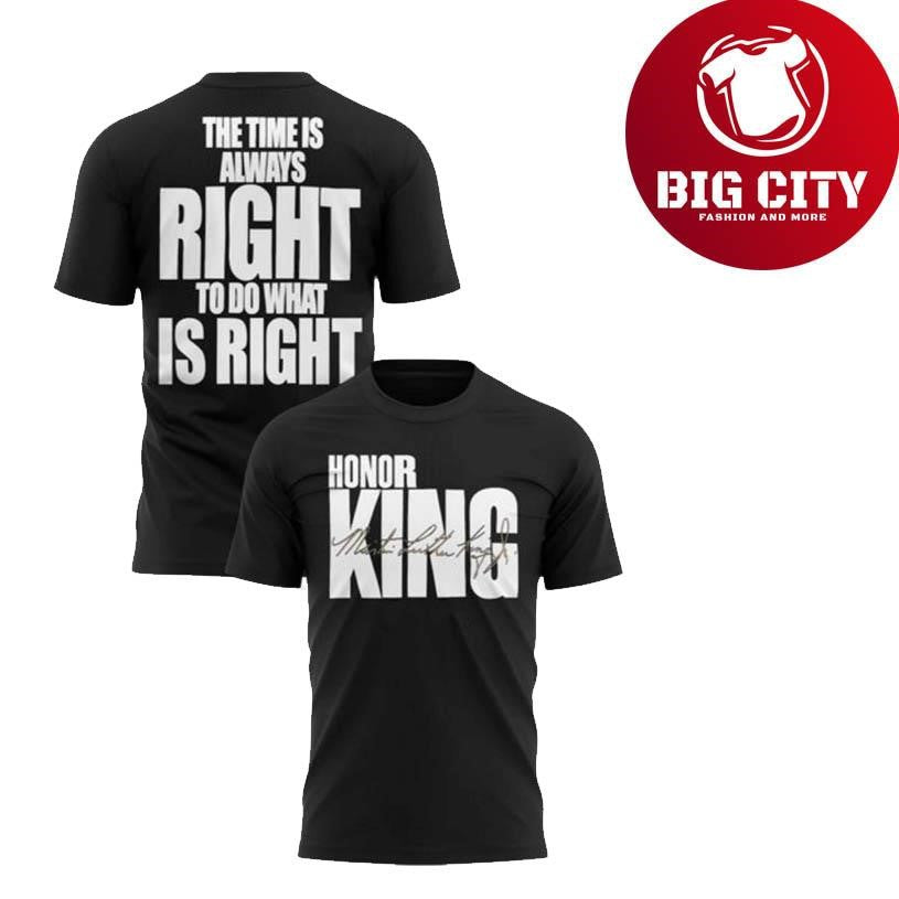 Warriors Honor King The Time Is Always Right To Do - Adult & Kids T-Shirts, Sweatshirts & Hoodies apparel design preview 1