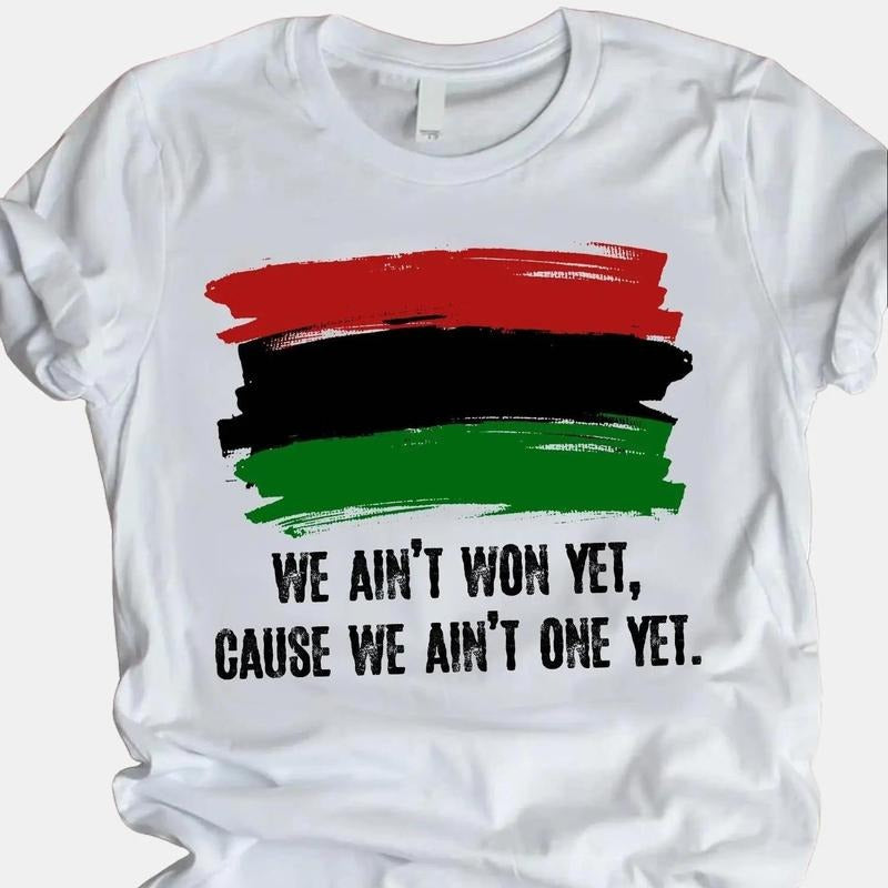 We Ain'T Won Yet Cause One Powerful Black History BLM - Adult & Kids T-Shirts, Sweatshirts & Hoodies apparel design preview 1