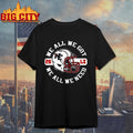 We All Got New England Football 2026 - Adult & Kids T-Shirts, Sweatshirts & Hoodies apparel design preview 1