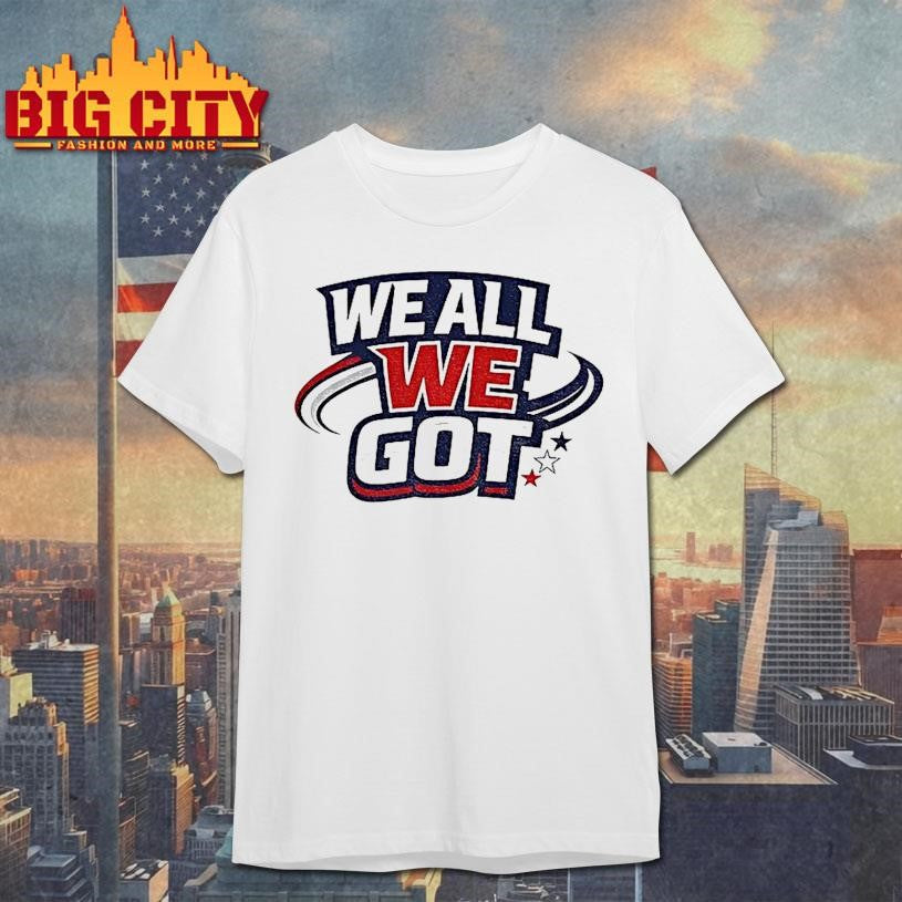 We All Got New England Football Inspired - Adult & Kids T-Shirts, Sweatshirts & Hoodies apparel design preview 1