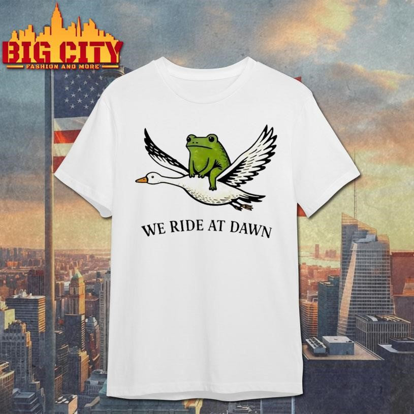 We Ride At Dawn Frog And Goose - Adult & Kids T-Shirts, Sweatshirts & Hoodies apparel design preview 1