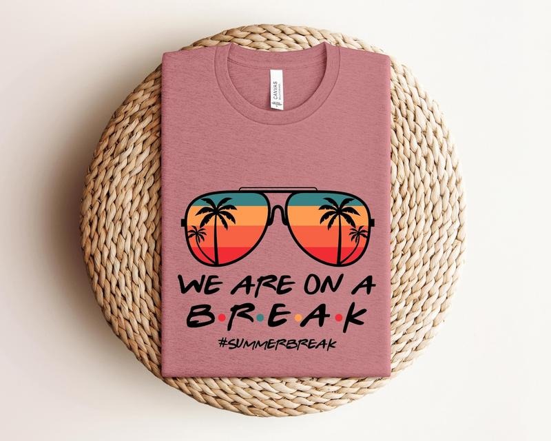 We Are Break Teacher Life Summer - Adult & Kids T-Shirts, Sweatshirts & Hoodies apparel design preview 1