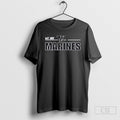 We Are The Marines - Adult & Kids T-Shirts, Sweatshirts & Hoodies apparel design preview 1