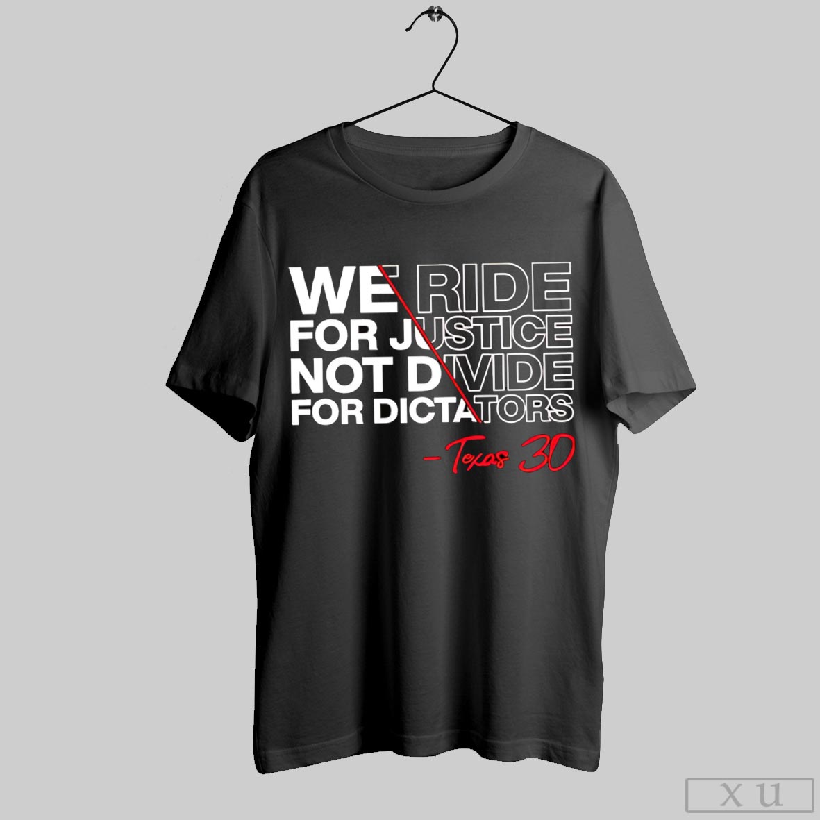 We Ride For Justice Not Divide Dictators Texas 30 - Adult & Kids T-Shirts, Sweatshirts & Hoodies apparel design preview 1