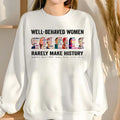 Well Behave Make History Feminist - Adult & Kids T-Shirts, Sweatshirts & Hoodies apparel design preview 1