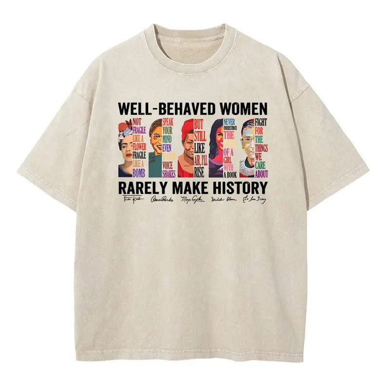 Well Behaved Rarely Make History - Adult & Kids T-Shirts, Sweatshirts & Hoodies apparel design preview 1