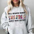Well Behaved Rarely Make History Hilary Right Are - Adult & Kids T-Shirts, Sweatshirts & Hoodies apparel design preview 1