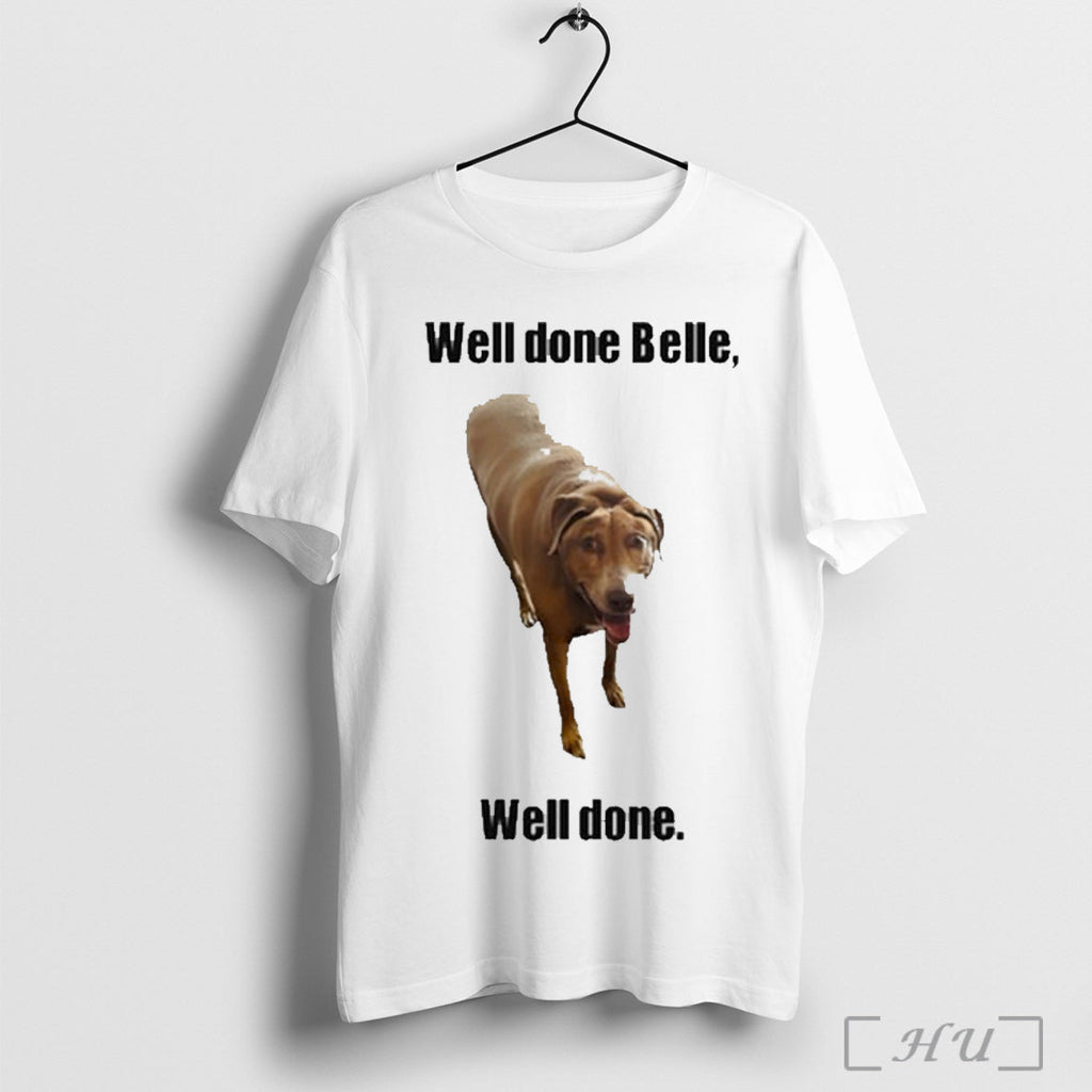 Well Done Belle Dog - Adult & Kids T-Shirts, Sweatshirts & Hoodies apparel design preview 1
